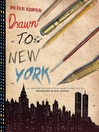 Drawn to New York (eBook): An Illustrated Chronicle of Three Decades in New York City